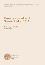 Faste- och påsktiden i Svenska kyrkan 2017